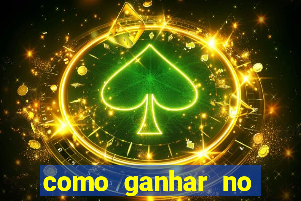 como ganhar no tigrinho estrategia